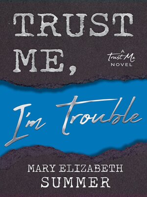 cover image of Trust Me, I'm Trouble